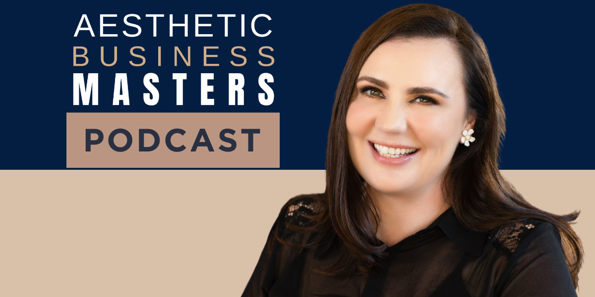 Copy of AESTHETIC BUSINESS MASTERS PODCAST